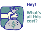 Hey - What's all this cost?